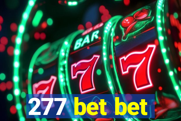 277 bet bet