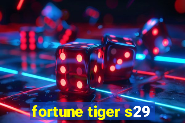 fortune tiger s29