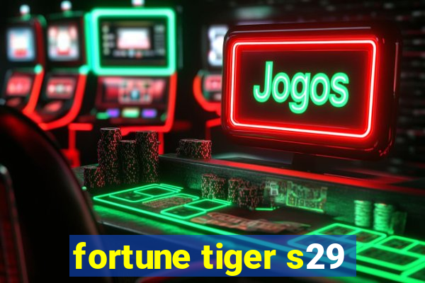 fortune tiger s29