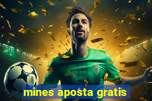 mines aposta gratis