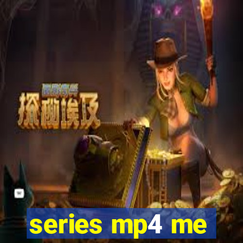 series mp4 me