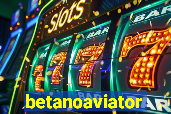 betanoaviator