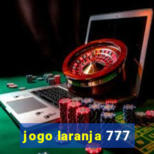 jogo laranja 777