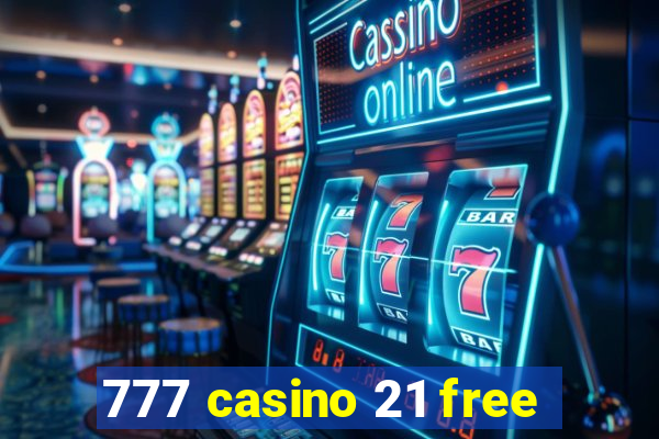 777 casino 21 free