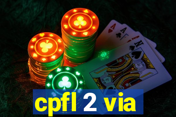 cpfl 2 via