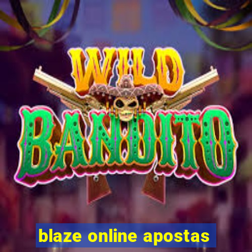 blaze online apostas