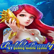 1x2 gaming mobile casino