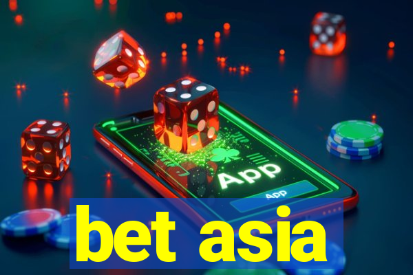 bet asia