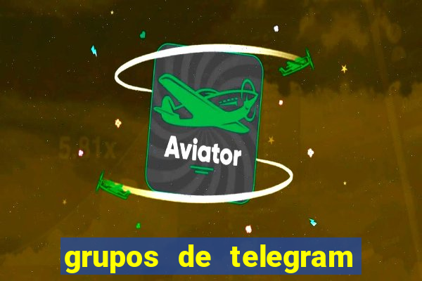 grupos de telegram mais 18