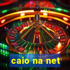 caio na net