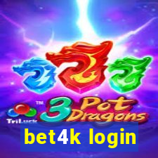 bet4k login