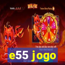 e55 jogo