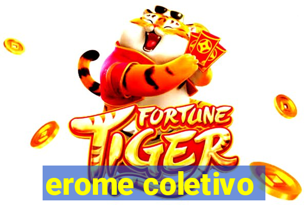 erome coletivo