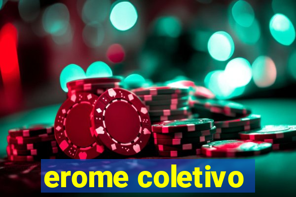 erome coletivo