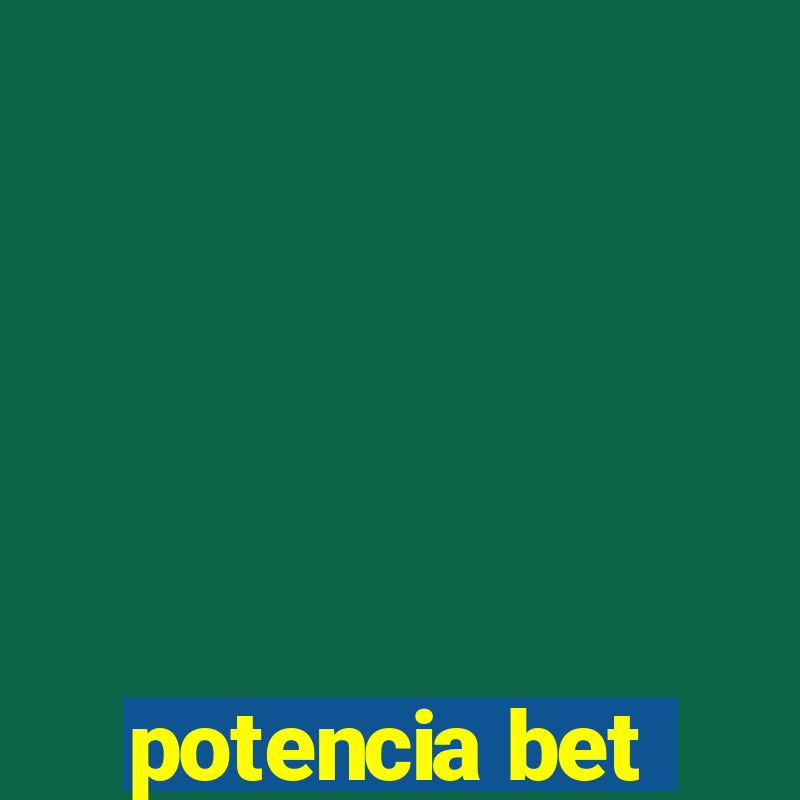 potencia bet