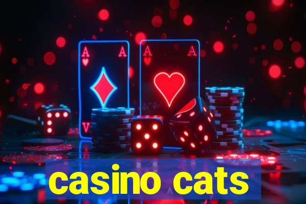 casino cats