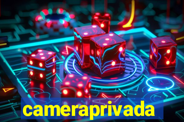 cameraprivada