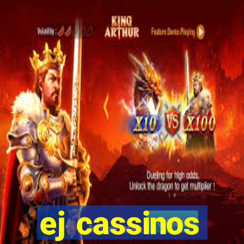 ej cassinos