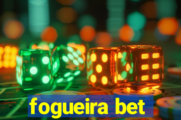 fogueira bet