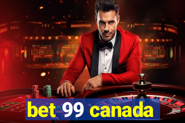 bet 99 canada