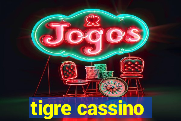 tigre cassino