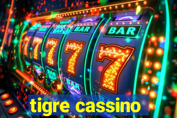 tigre cassino