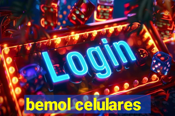 bemol celulares