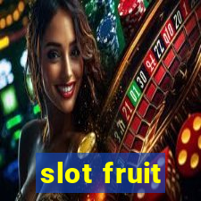 slot fruit