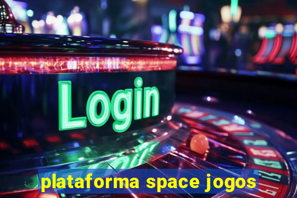 plataforma space jogos