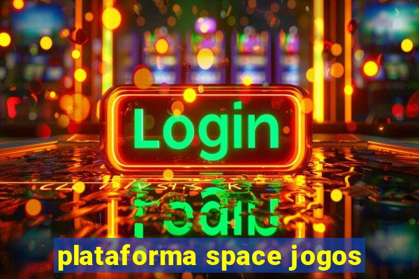 plataforma space jogos