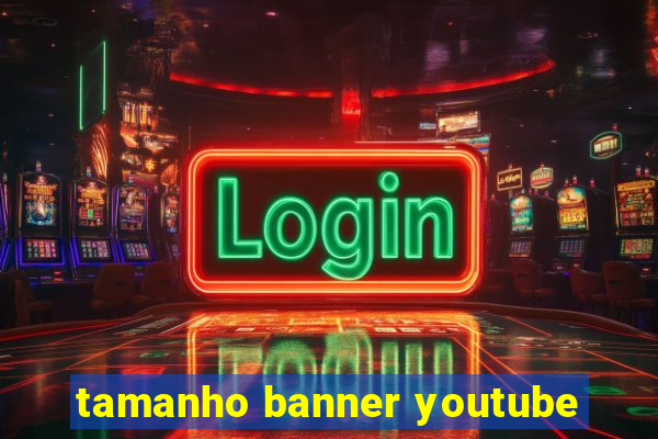 tamanho banner youtube