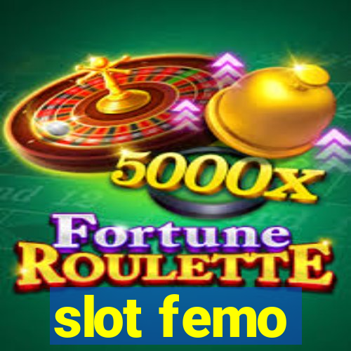 slot femo