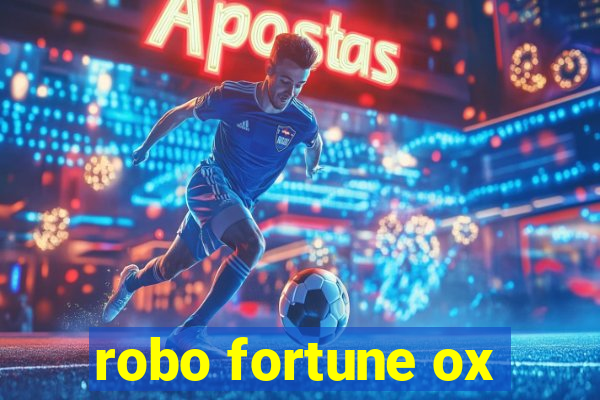 robo fortune ox