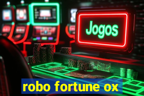 robo fortune ox