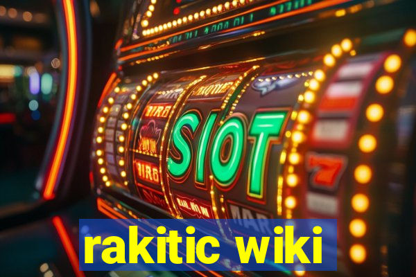 rakitic wiki