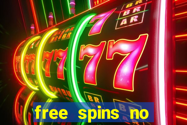 free spins no deposit casinos