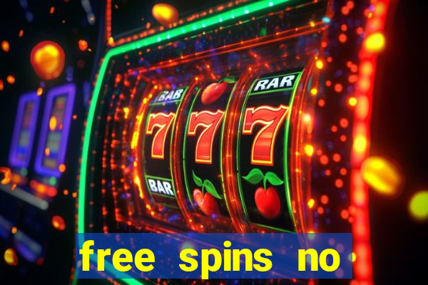 free spins no deposit casinos