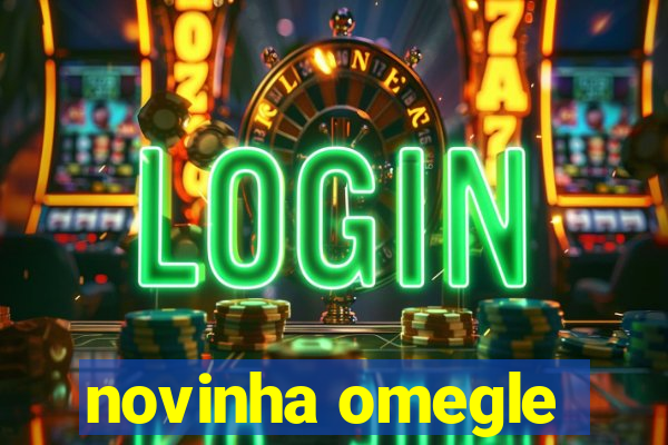 novinha omegle