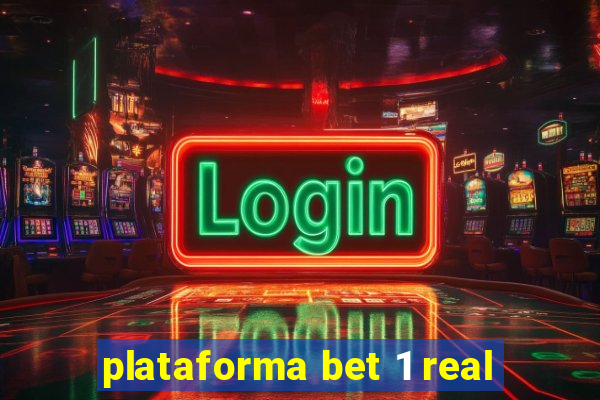 plataforma bet 1 real