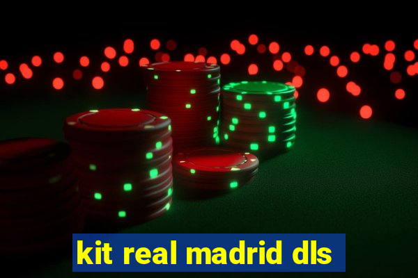 kit real madrid dls