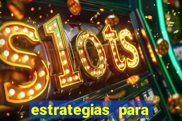 estrategias para jogar na roleta