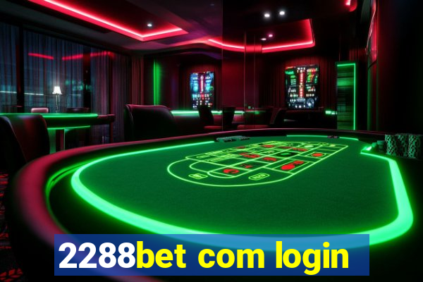 2288bet com login