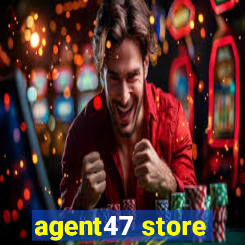 agent47 store