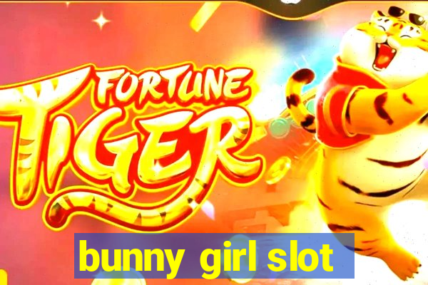 bunny girl slot