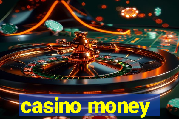 casino money