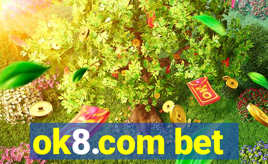 ok8.com bet