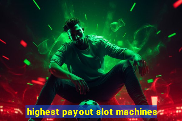 highest payout slot machines