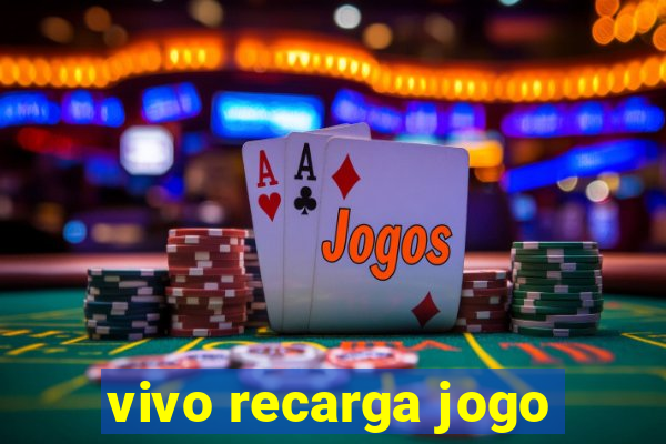 vivo recarga jogo