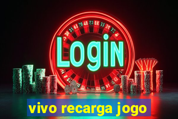 vivo recarga jogo