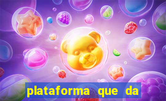 plataforma que da dinheiro pra jogar